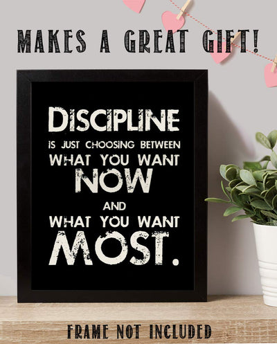 Discipline is Choosing What You Want Most-8 x 10"-Motivational Wall Art Sign. Distressed Effect-Typographic Print-Ready to Frame. Home-Office-School-Gym Decor. Great Reminder to Delay Gratification!