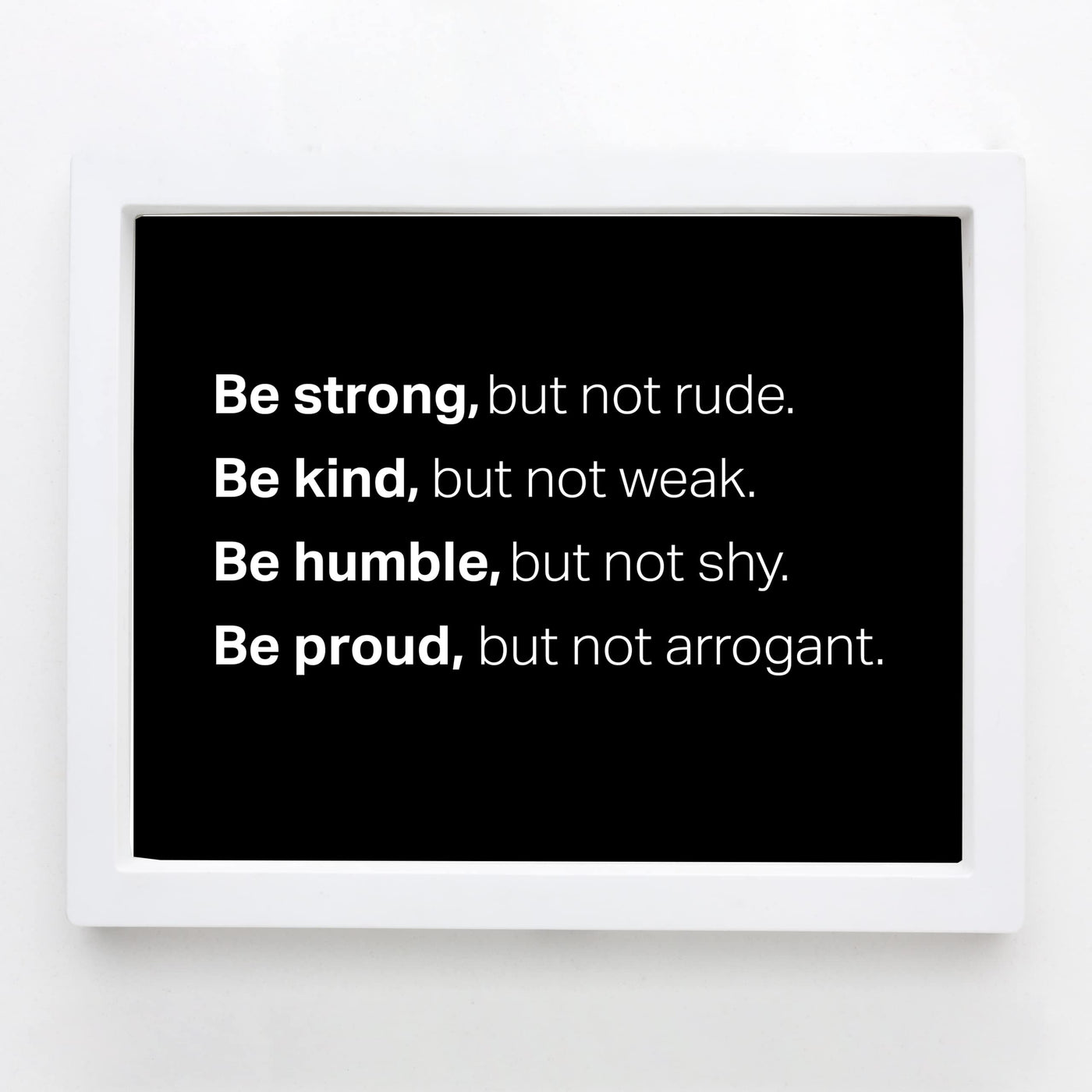 Be Strong But Not Rude Motivational Quotes Wall Art -10 x 8" Inspirational Typographic Black and White Picture Print -Ready to Frame. Home-Office-Classroom-Gym Decor. Great Gift for Motivation!