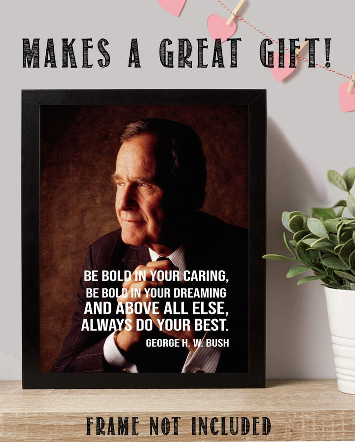 George H. W. Bush Quotes Wall Art- ?Always Do Your Best!?- 8 x 10 Art Wall Print Art Ready to Frame. Modern Home D?cor- Office D?cor. Presidential Quotes. Perfect Gift for Motivation &amp; Inspiration.
