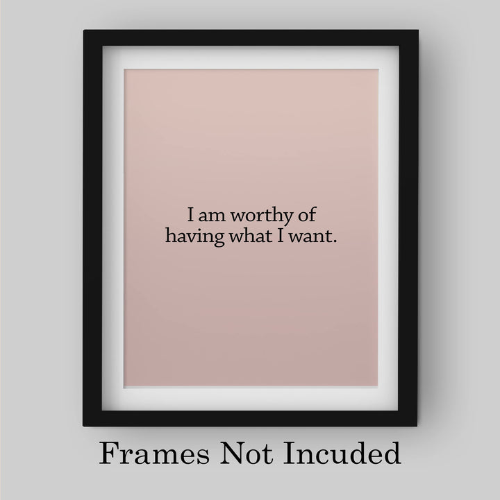 I Am Worthy Of Having What I Want- Inspirational Wall Art -8 x 10" Motivational Quotes Wall Print -Ready to Frame. Modern Decor for Home-Office-School-Teen-Christian. Great Sign for Confidence!