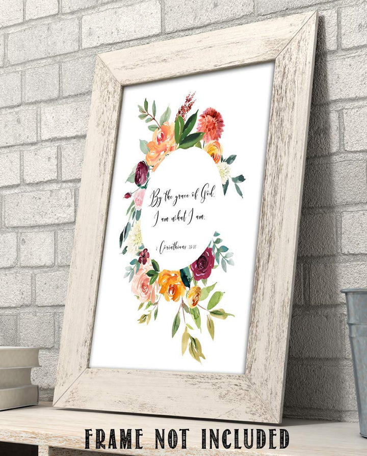 By The Grace of God, I Am What I Am 1 Cor 15:10-Bible Verse Wall Art-8x10"-Scripture Wall Print-Ready to Frame. Elegant Floral Design. Home Decor-Office D?cor-Christian Gifts. God&