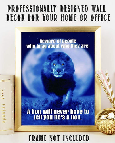 Beware of People Who Brag-Lion Doesn't Need To Tell- Motivational Quotes Wall Art. 8 x 10" Poster Print-Ready to Frame. Ideal for Home-School-Office-Gym D?cor. Gift of Inspiration & Encouragement!