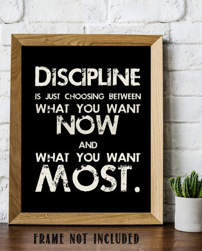 Discipline is Choosing What You Want Most-8 x 10"-Motivational Wall Art Sign. Distressed Effect-Typographic Print-Ready to Frame. Home-Office-School-Gym Decor. Great Reminder to Delay Gratification!