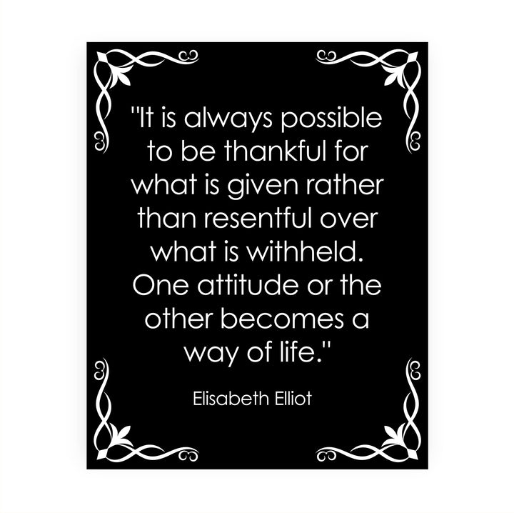 Elisabeth Elliot Quotes-"Possible to Be Thankful For What Is Given"-8 x 10" Inspirational Wall Art Print -Ready to Frame. Home-Office-School Decor. Great Christian Gift for Teaching Spiritual Women.