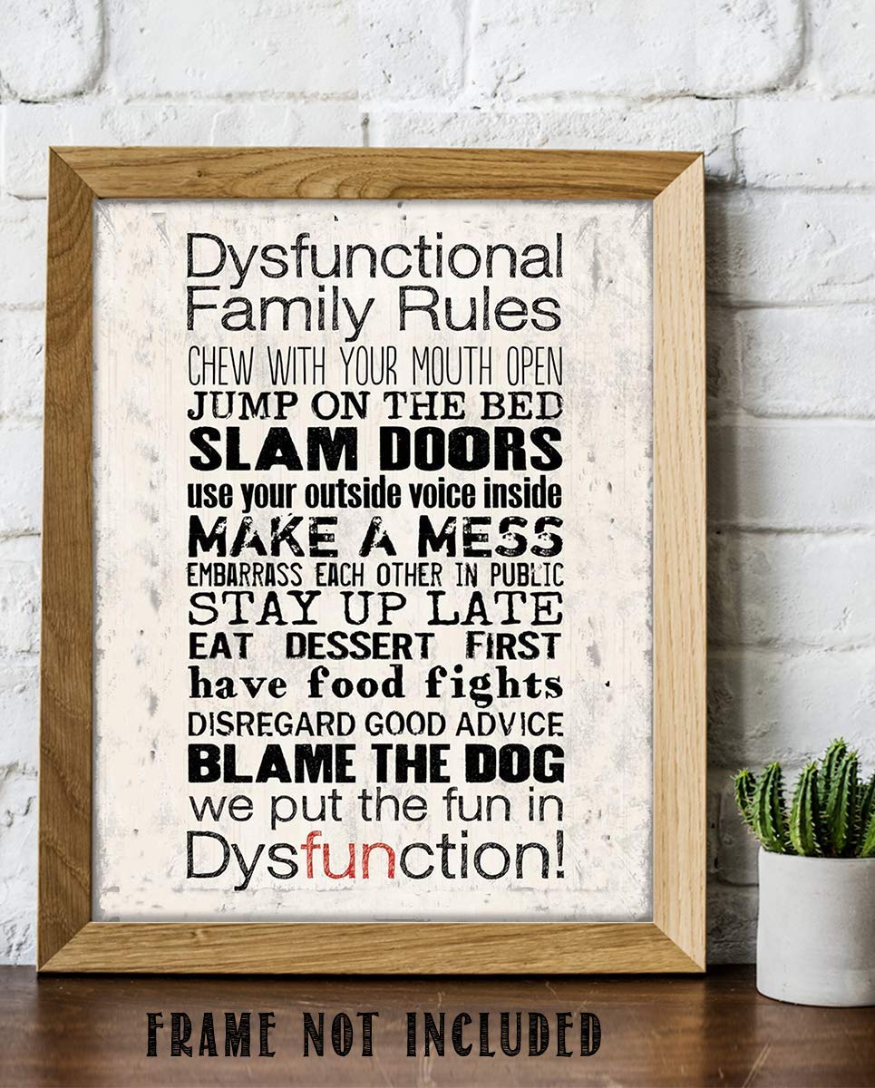 Dysfunctional Family Rules Sign- Funny Wall Art- 8 x 10" Print Wall Decor-Ready to Frame. Distressed Sign Replica Print for Home. Great Reminders to Break Some Rules &amp; Have FUN. Fun Gift for ALL!