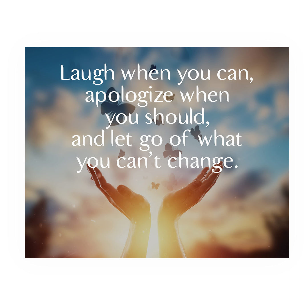 Laugh When You Can-Let Go of What You Can&