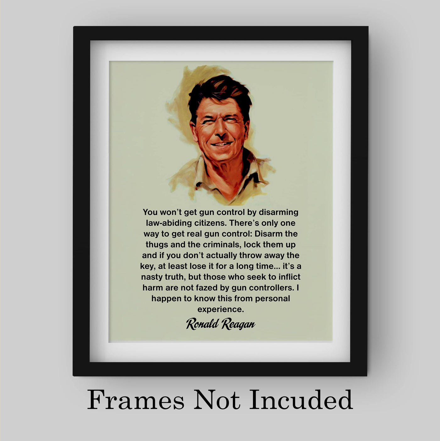 Ronald Reagan Quotes"Only One Way to Get Real Gun Control" -8 x 10" Presidential Portrait Wall Art Print -Ready to Frame. Modern Home-Office-Classroom Decor. Perfect Inspirational-Patriotic Gift.