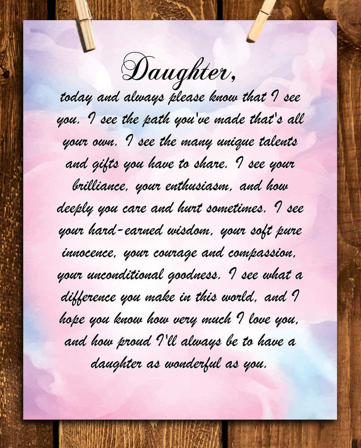 Daughter- I See You &amp; I Love Who You Have Become. 8 x 10" Wall Art Print. Abstract Typographic Wall Decor-Ready to Frame. Heartfelt &amp; Inspirational - Lifetime Keepsake Gift for Any Daughter.