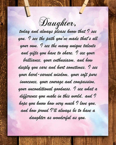 Daughter- I See You & I Love Who You Have Become. 8 x 10" Wall Art Print. Abstract Typographic Wall Decor-Ready to Frame. Heartfelt & Inspirational - Lifetime Keepsake Gift for Any Daughter.