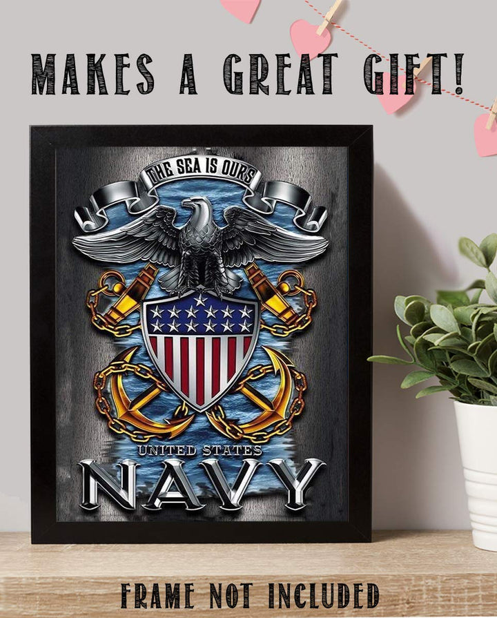 U.S. Navy Eagle Emblem Poster Print-8 x 10"- Naval Wall Art Prints-Ready To Frame."The Sea is Ours" with Eagle, Anchors &amp; Flag. Home-Office-Military Decor. Great Gift to Display Naval Military Pride!