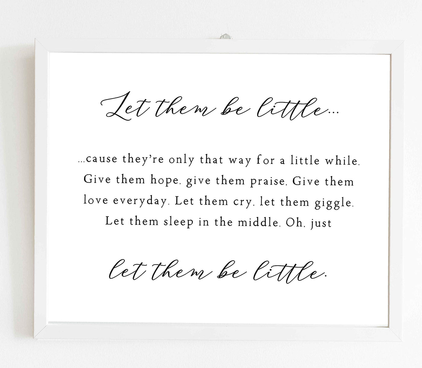 Let Them Be Little-Family Wall Art Sign-14 x 11" Inspirational Poster Print-Ready to Frame. Home-Kitchen-Office-Cabin-Lake House Decor. Perfect Reminder to Let Kids Be Kids! Great Baby Shower Gift!