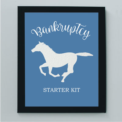 Bankruptcy Starter Kit -Funny Horse Wall Art Sign- 10 x 8" Country Western Wall Art- Rustic Horse Silhouette Print- Ready to Frame. Home-Bar-Man Cave-Barn Decor. Fun Gift for Cowboys & Cowgirls!