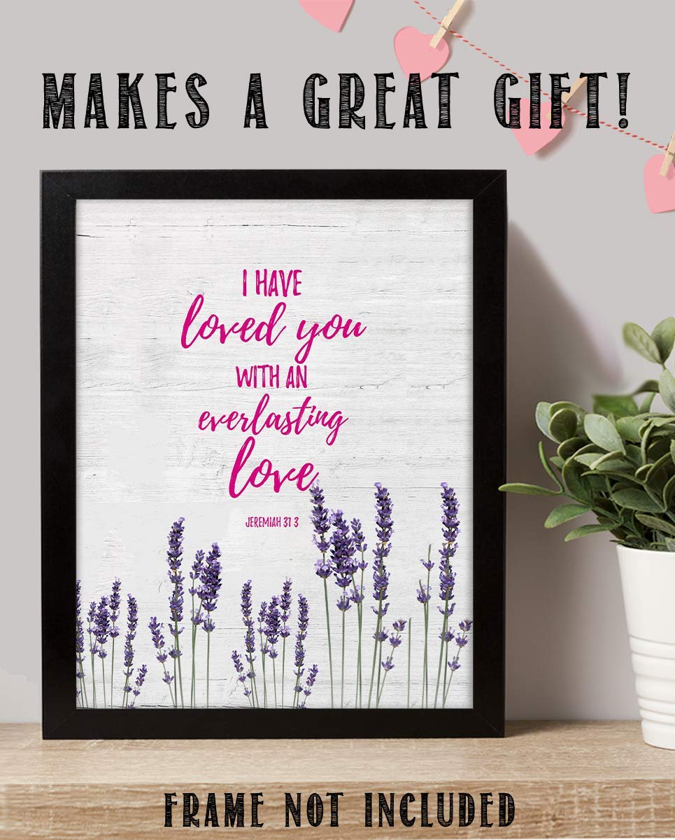 Jeremiah 31:3-"I Have Loved You With An Everlasting Love"-Bible Verse Wall Art-8x10"-Scripture Wall Print-Ready to Frame. Distressed Wood-Floral Design Print. Home-Church-Office D?cor. Christian Gifts