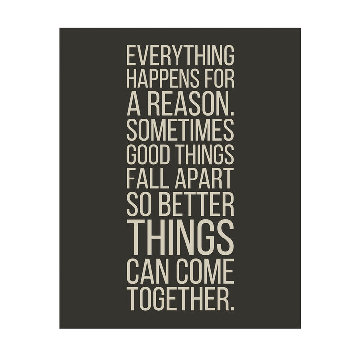 Everything Happens For a Reason- Inspirational Quotes Wall Art Sign - 11 x 14" Modern Typography Print -Ready to Frame. Motivational Decor for Home-Office-Classroom-Man Cave. Great Life Lesson!