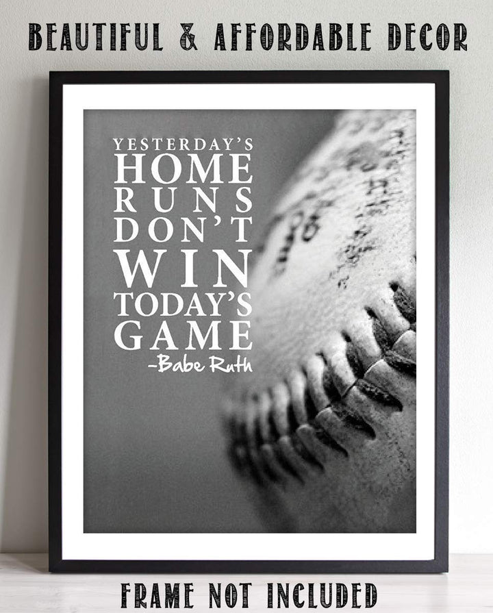 Babe Ruth Quotes-"Yesterdays Home Runs Don&