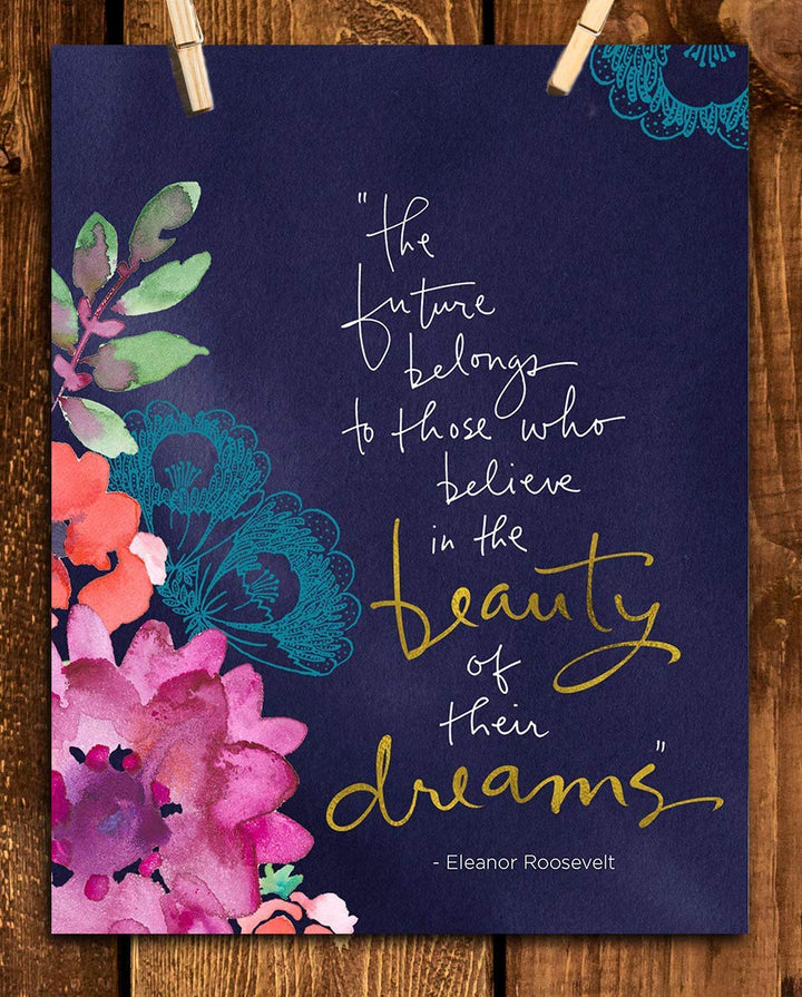 Eleanor Roosevelt Quotes Wall Art-"The Future Belong-Those Who Believe"-8 x 10" Modern Art Floral Wall Print-Ready to Frame. Inspirational Home &amp; Office D?cor. Great Quote for Personal Encouragement.