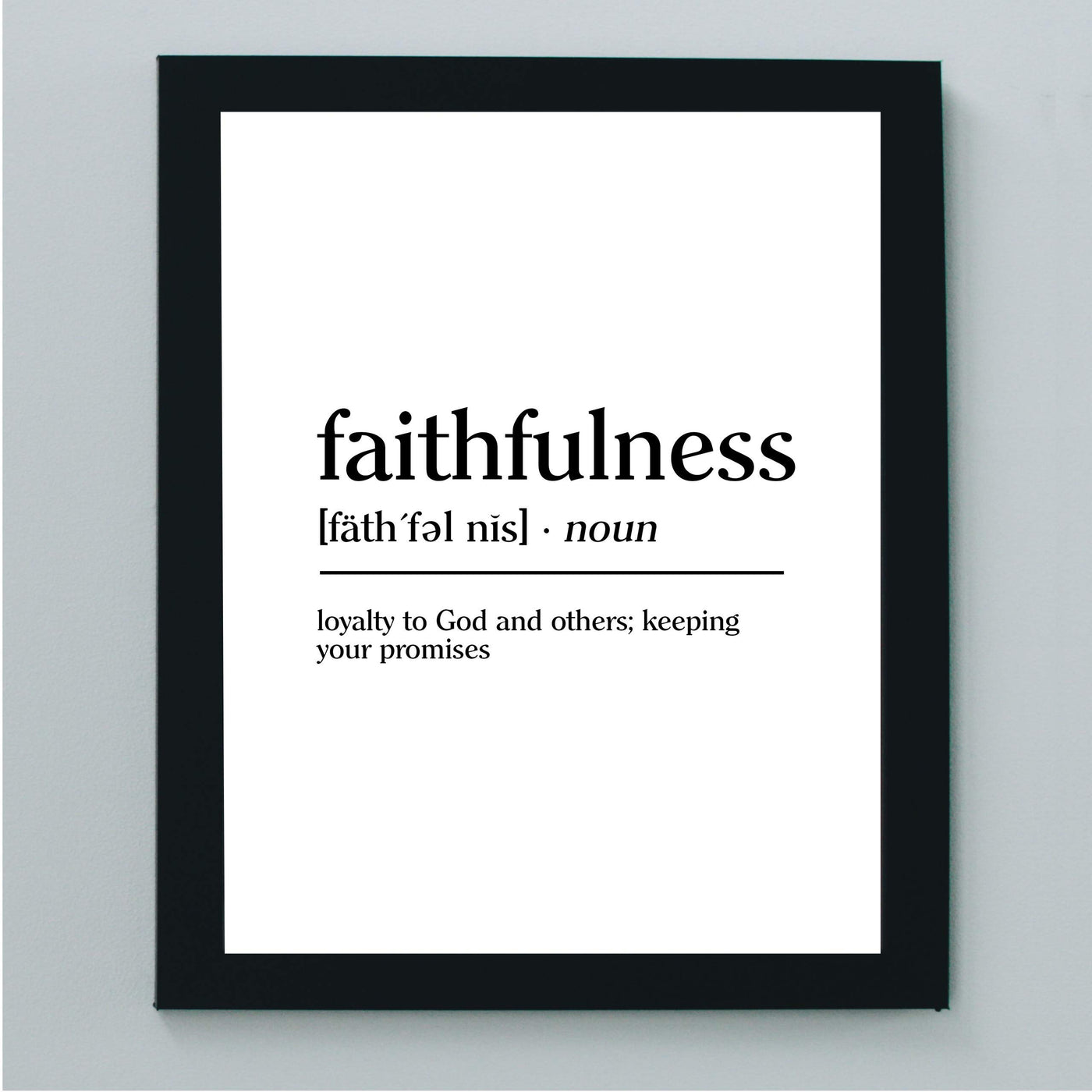 Faithfulness-Loyalty to God & Others Inspirational Christian Wall Art-8 x 10" Typographic"Gifts of the Spirit" Print-Ready to Frame. Home-Office-Church-Sunday School Decor. Great Gift of Faith!
