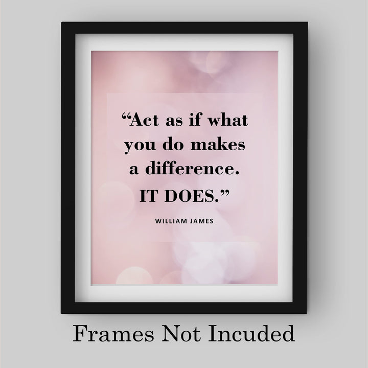 Act As If What You Do Makes A Difference Motivational Quotes Wall Decor -8 x 10" Inspirational Art Print-Ready to Frame. Modern Home-Office-Desk-School-Positive Decor. Great Gift of Motivation!
