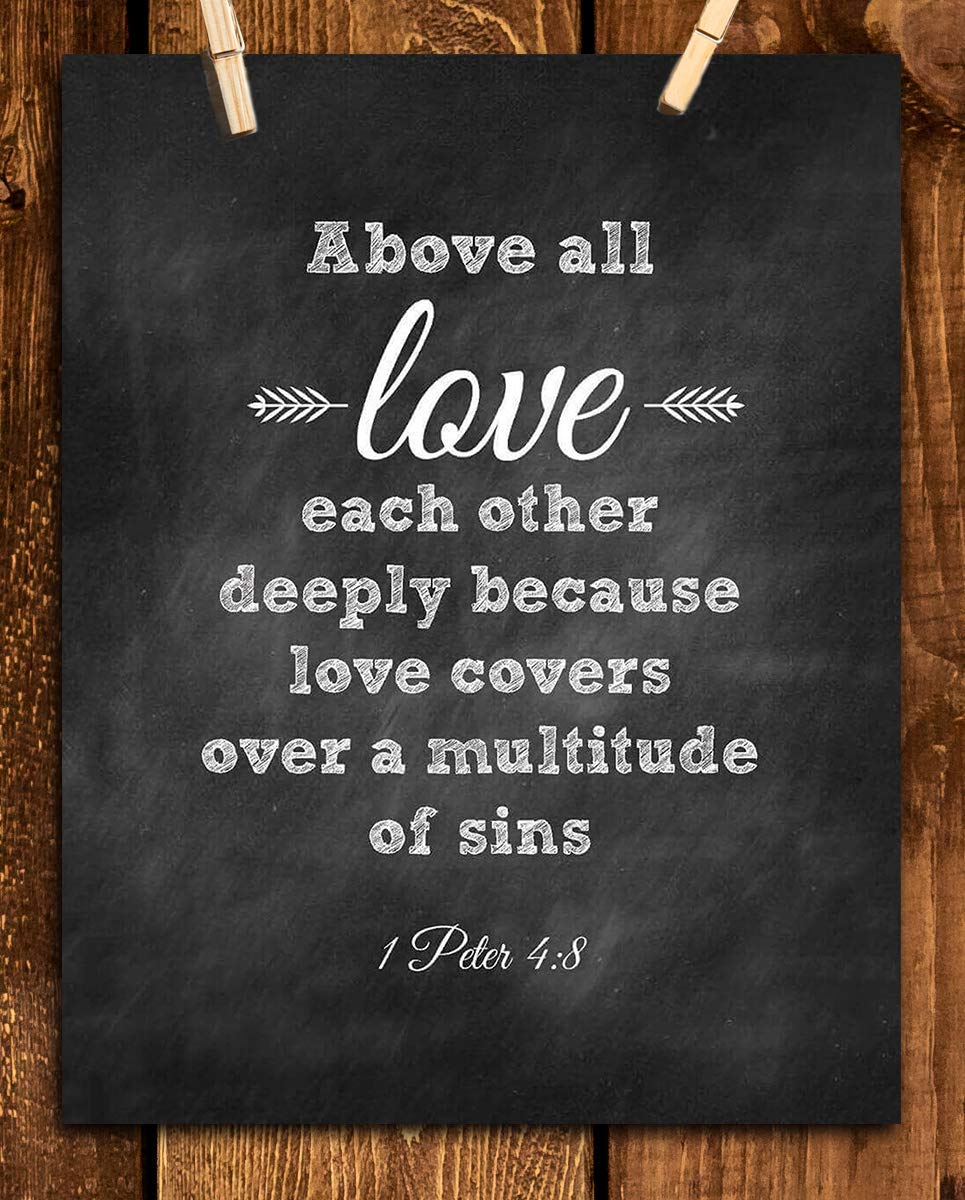 Above ALL, Love Each Other- 1 Peter 4:8. Bible Verse Wall Art-8x10- Chalkboard Replica Wall Art Print- Ready to Frame. Home D?cor, Office D?cor- Great Christian Gift- Inspirational & Encouraging Verse