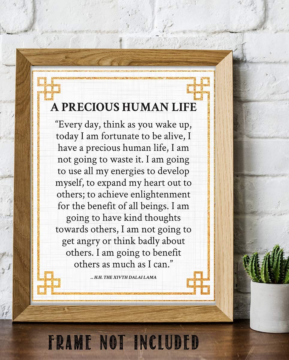 Dalai Lama Quotes- Wall Art"Precious Human Life"- 8 x 10" Modern Design Art Print-Ready to Frame. Inspirational Home D?cor, Studio &amp; Office D?cor. Perfect Life Quotes- Be Thankful For Every Day!