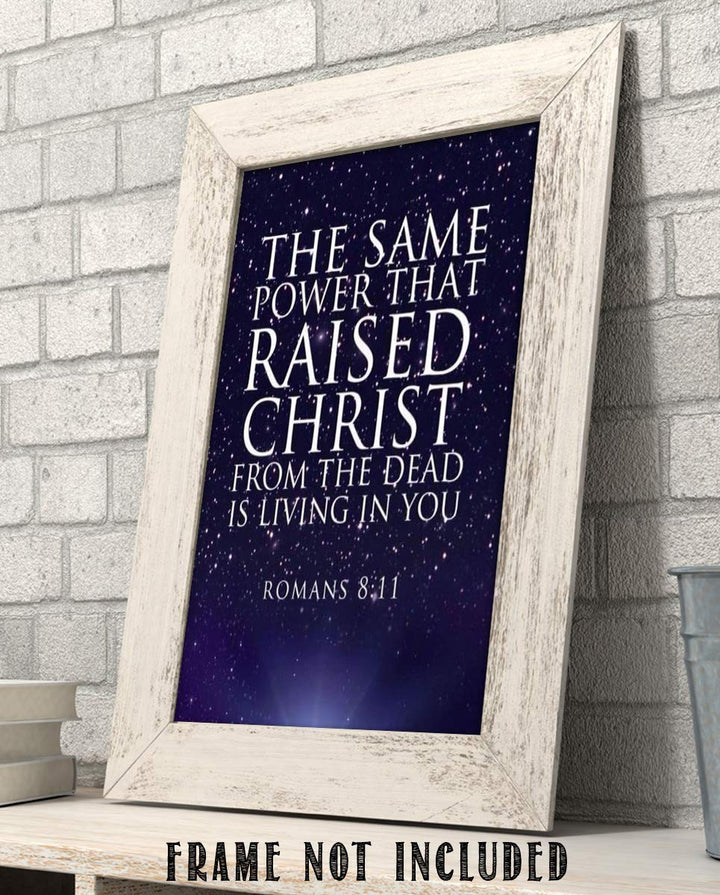 The Same Power is LIVING in You-Romans 8:11- Bible Verse Wall Art- 8x10"-Typographic Starry Night, Scripture Wall Print-Ready to Frame. Home-Office-Church D?cor. Bold Display- Great Christian Gift!