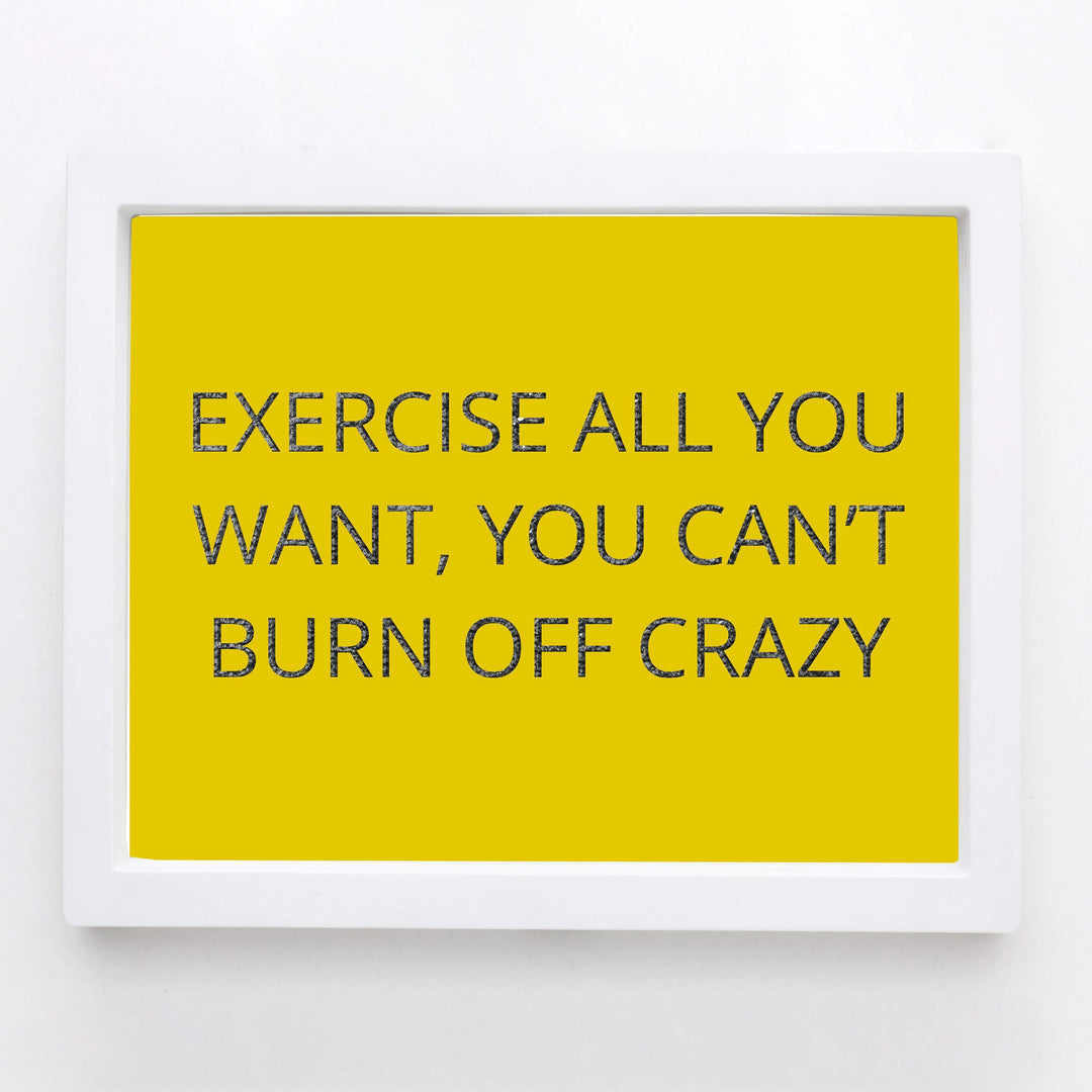Exercise All You Want-Can&
