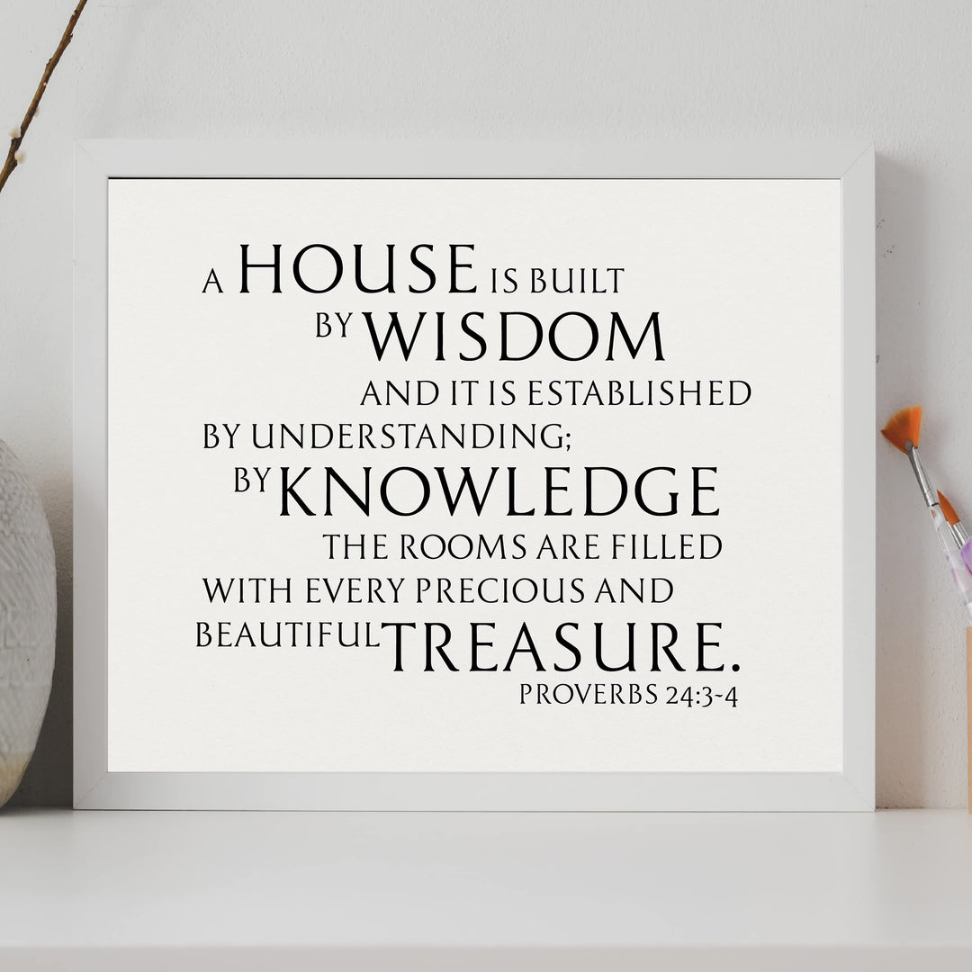 By Wisdom a House Is Built- Bible Verse Wall Art -14 x 11" Farmhouse Scripture Print -Ready to Frame. Inspirational Decoration for Home-Office-Church Decor. Great Religious Gift! Proverbs 24:3-4