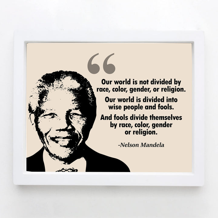 Nelson Mandela Quotes Wall Art-"Our World Is Divided Into Wise People &amp; Fools"-10 x 8" Inspirational Silhouette Print-Ready to Frame. Modern Home, Office, Studio Decor. Perfect Motivational Gift!