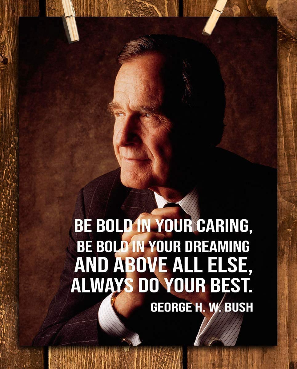 George H. W. Bush Quotes Wall Art- ?Always Do Your Best!?- 8 x 10 Art Wall Print Art Ready to Frame. Modern Home D?cor- Office D?cor. Presidential Quotes. Perfect Gift for Motivation &amp; Inspiration.