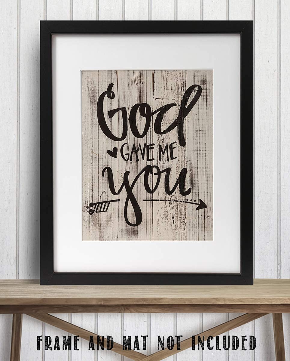 God Gave Me You- Wood Sign Replica Print- 8 x 10" Family Wall Art Print- Ready to Frame. Home-Decor. Heartfelt Gift For Your Loved Ones! Perfect For Spouse or Best Friends. Anniversary-Wedding Gift.