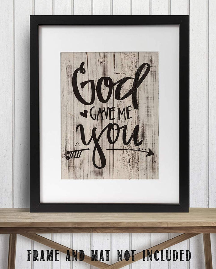 God Gave Me You- Wood Sign Replica Print- 8 x 10" Family Wall Art Print- Ready to Frame. Home-Decor. Heartfelt Gift For Your Loved Ones! Perfect For Spouse or Best Friends. Anniversary-Wedding Gift.