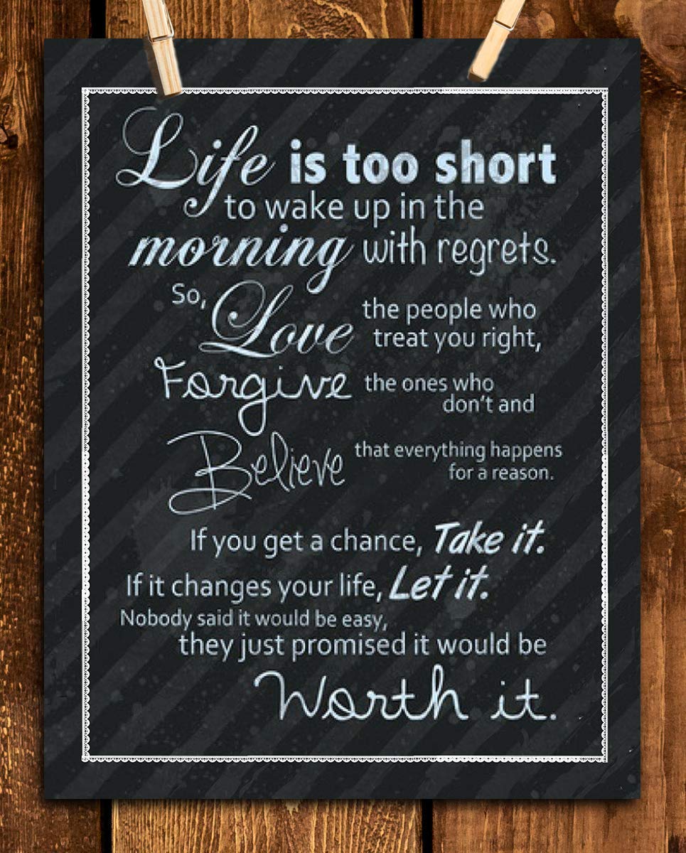 Life Is Too Short- Inspirational Wall Art- 8 x 10 Print Wall Art Ready to Frame. Motivational Wall Art Ideal for Home D?cor &amp; Office D?cor. Makes a Perfect Gift of Encouragement-Friends &amp; Coworkers