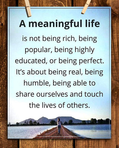 A Meaningful Life- Inspirational Wall Art -8 x 10" Print Wall Art- Ready to Frame. Home D?cor, Office D?cor & Wall Print. Motivational Thoughts On The Important Things To Remember in Life.