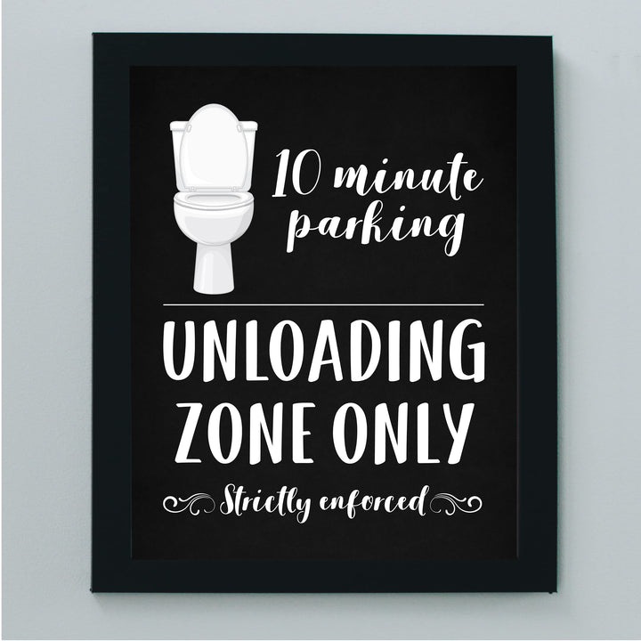 "10 Minute Parking -Unloading Zone Only" Funny Bathroom Wall Art Sign - 8x10" Modern Farmhouse Toilet Humor Print -Ready to Frame. Great Decor for Home, Office, Guest Bathroom! Fun Gift!