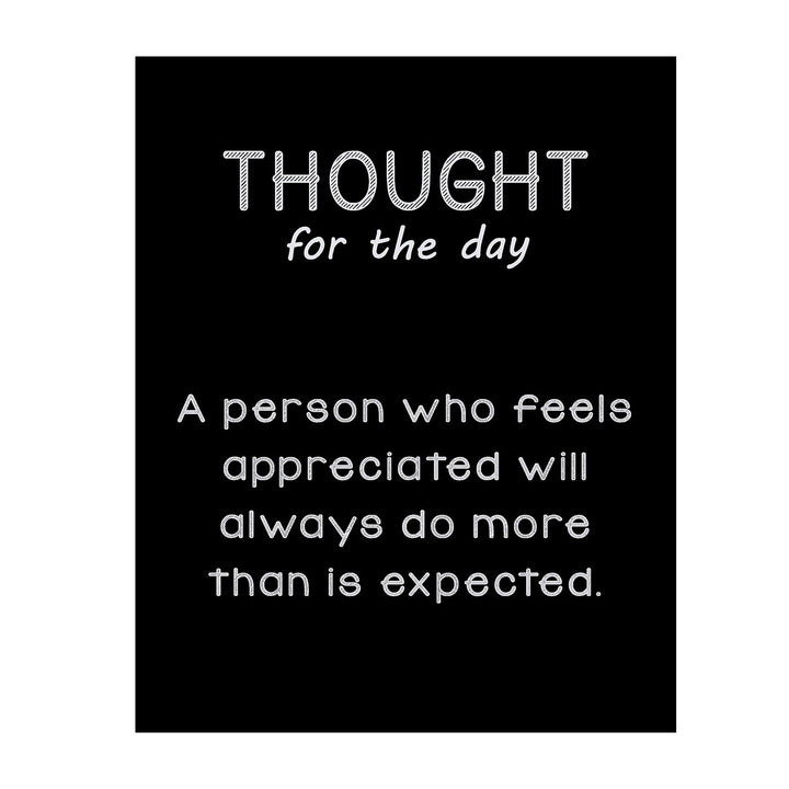 Thought for Day- A Person Who Feels Appreciated Will Always Do More- 8 x 10" Inspirational Poster Print. Motivational Wall Art-Ready to Frame. Ideal for Home-Office-School D?cor. Great for Managers!