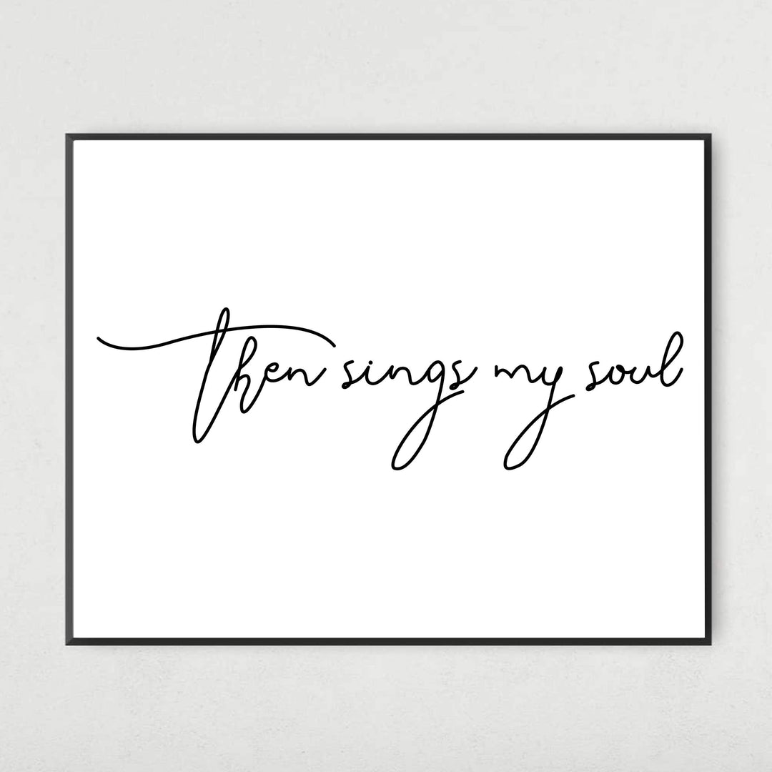 Then Sings My Soul Song Lyrics Wall Art-14 x 11" Christian Worship Music Print-Ready to Frame. Inspirational Home-Office-Church-Religious Decor. Perfect Farmhouse-Welcome Sign! Great Gift!