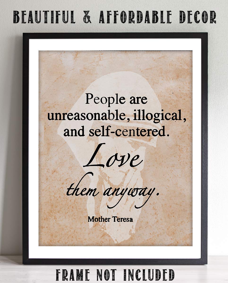 Mother Teresa-"Love Them"-Quotes Wall Art-"People Are Unreasonable, Love Them Anyway?-8 x 10" Wall Print-Silhouette Parchment Print- Ready to Frame. Home &amp; Office D?cor. Great Lessons of Tolerance.