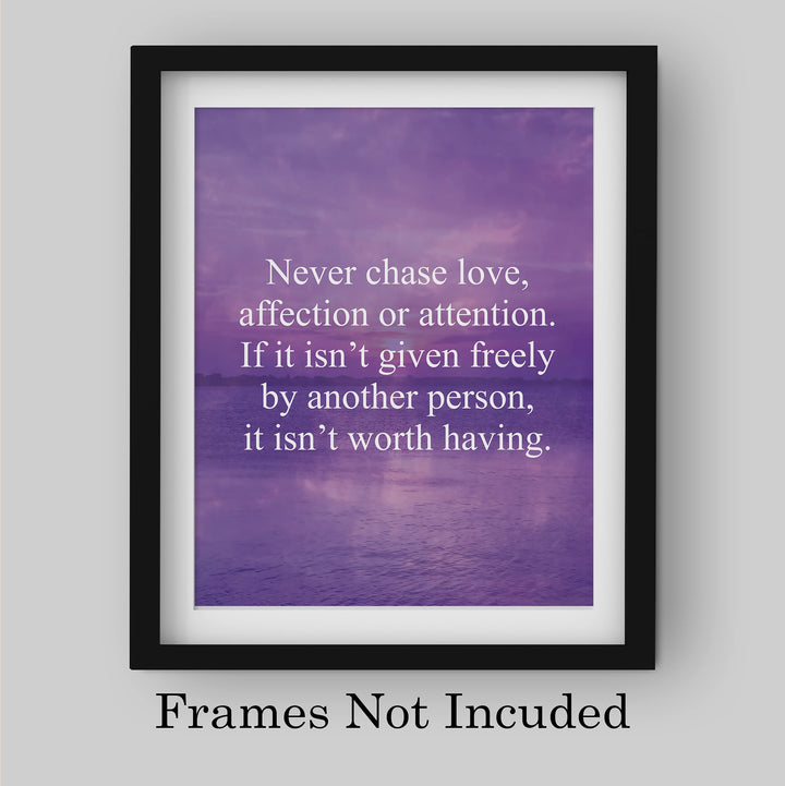 Never Chase Love-Affection-Attention Inspirational Quotes Wall Art -8 x 10" Love &amp; Friendship Ocean Sunset Print -Ready to Frame. Motivational Home-Office-Studio-Dorm Decor. Great Reminder!