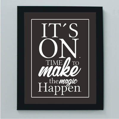 It's ON-Time to Make the Magic Happen Motivational Quotes Wall Sign-8x10" Inspirational Art Print-Ready to Frame. Modern Typographic Decor for Home-Office-Desk-School-Gym. Great Gift of Motivation!