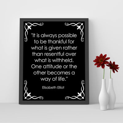 Elisabeth Elliot Quotes-"Possible to Be Thankful For What Is Given"-8 x 10" Inspirational Wall Art Print -Ready to Frame. Home-Office-School Decor. Great Christian Gift for Teaching Spiritual Women.