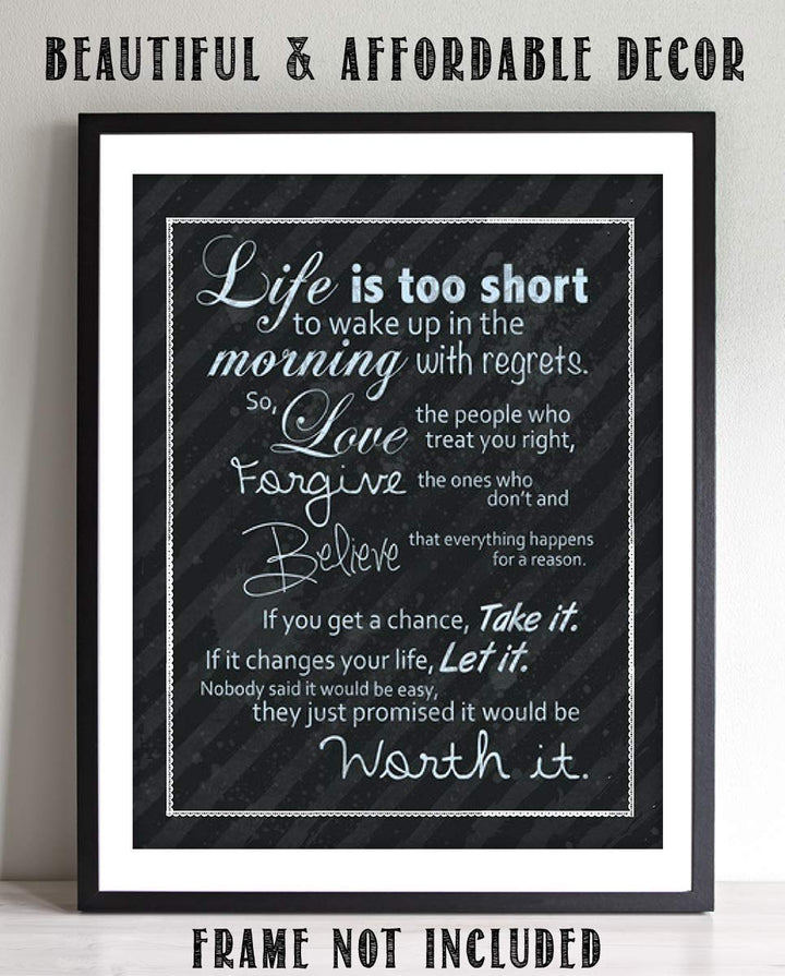 Life Is Too Short- Inspirational Wall Art- 8 x 10 Print Wall Art Ready to Frame. Motivational Wall Art Ideal for Home D?cor &amp; Office D?cor. Makes a Perfect Gift of Encouragement-Friends &amp; Coworkers