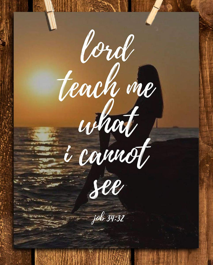 Lord Teach Me What I Cannot See-Job 34:32- Bible Verse Wall Print- 8x10"-Young Woman Seeking God by Ocean- Scripture Wall Art Replica Print- Ready to Frame. Home D?cor-Office D?cor-Christian Gifts.