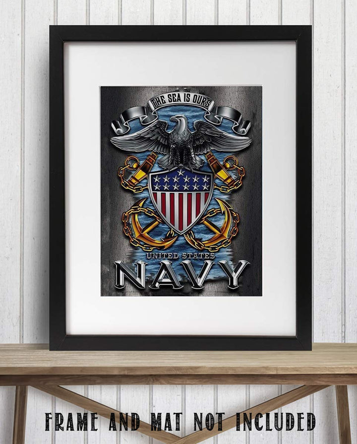 U.S. Navy Eagle Emblem Poster Print-8 x 10"- Naval Wall Art Prints-Ready To Frame."The Sea is Ours" with Eagle, Anchors &amp; Flag. Home-Office-Military Decor. Great Gift to Display Naval Military Pride!