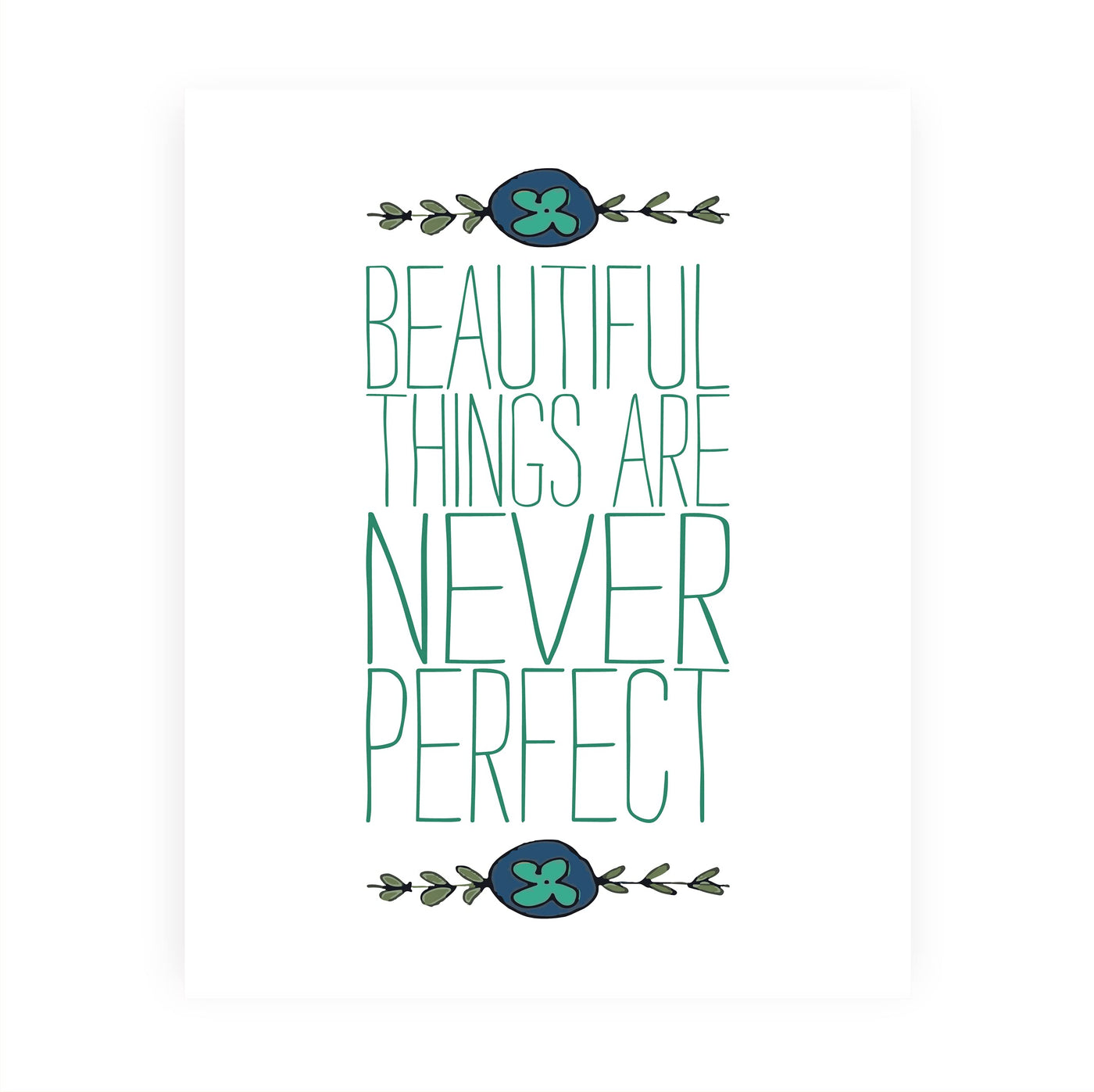 Beautiful Things Are Never Perfect- Inspirational Quotes Wall Art -8 x 10" Modern Typographic Floral Print -Ready to Frame. Motivational Home-Office-Studio-School-Teens Decor. Great Life Lesson!
