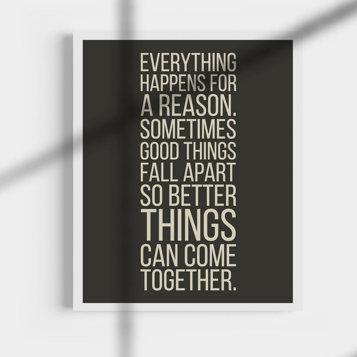Everything Happens For a Reason- Inspirational Quotes Wall Art Sign - 11 x 14" Modern Typography Print -Ready to Frame. Motivational Decor for Home-Office-Classroom-Man Cave. Great Life Lesson!