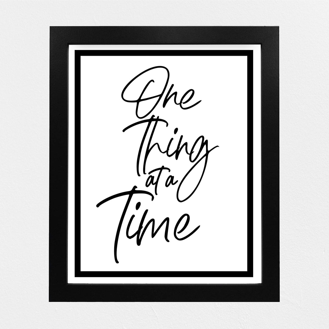 One Thing At A Time Motivational Quotes Wall Art Sign-8 x 10" Inspirational Farmhouse Print-Ready to Frame. Positive Decor for Home-Office-Desk-School. Great Reminder for Motivation &amp; Inspiration!