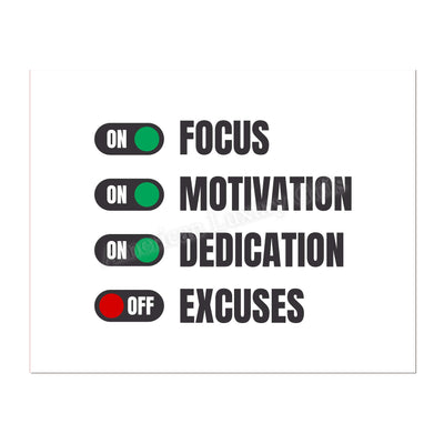 Turn On Focus-Motivation-Dedication Motivational Quotes Wall Art -14 x 11" Typographic Poster Print-Ready to Frame. Inspirational Home-Office-School-Dorm-Gym Decor. Great Sign-Turn Off Excuses!