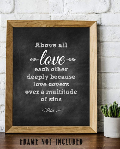 Above ALL, Love Each Other- 1 Peter 4:8. Bible Verse Wall Art-8x10- Chalkboard Replica Wall Art Print- Ready to Frame. Home D?cor, Office D?cor- Great Christian Gift- Inspirational & Encouraging Verse