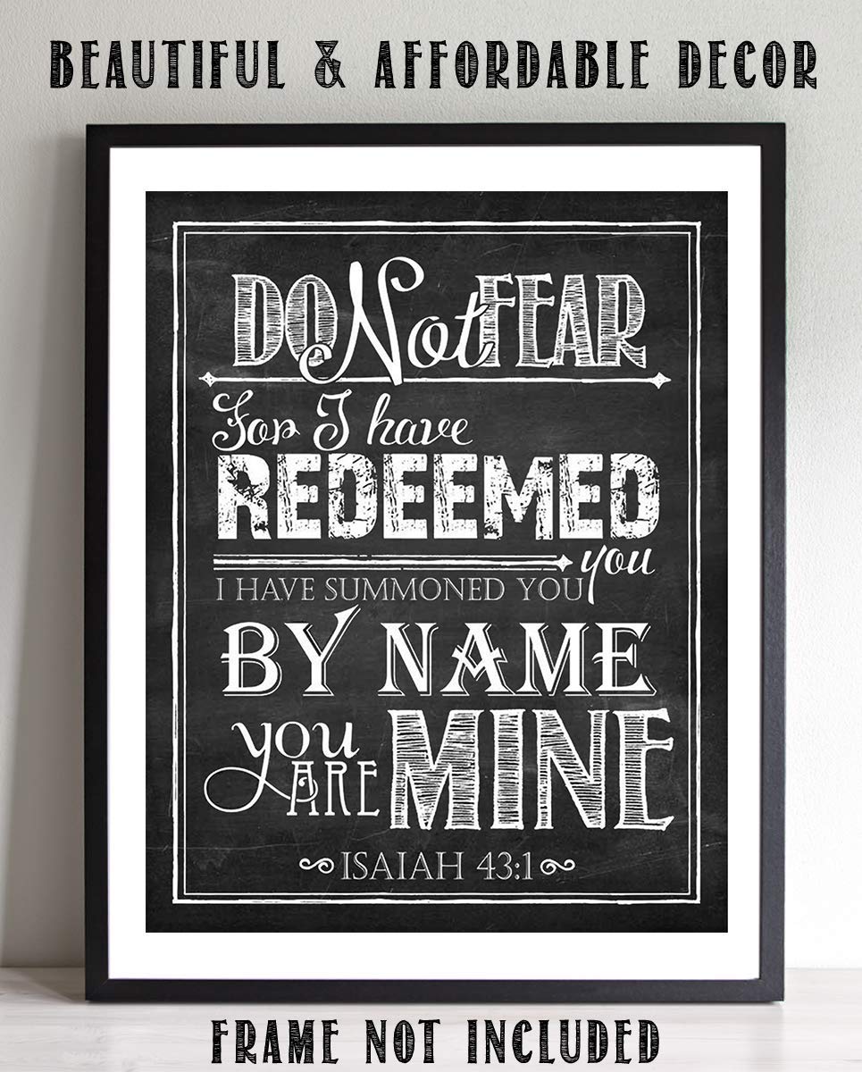 Do Not Fear, For I Have Redeemed You-Isaiah 43:1. Bible Verse Wall Print-8x10"-Chalkboard Scripture Wall Art Replica-Ready to Frame. Home D?cor-Office D?cor-Christian Gifts. Great Verse For Courage.