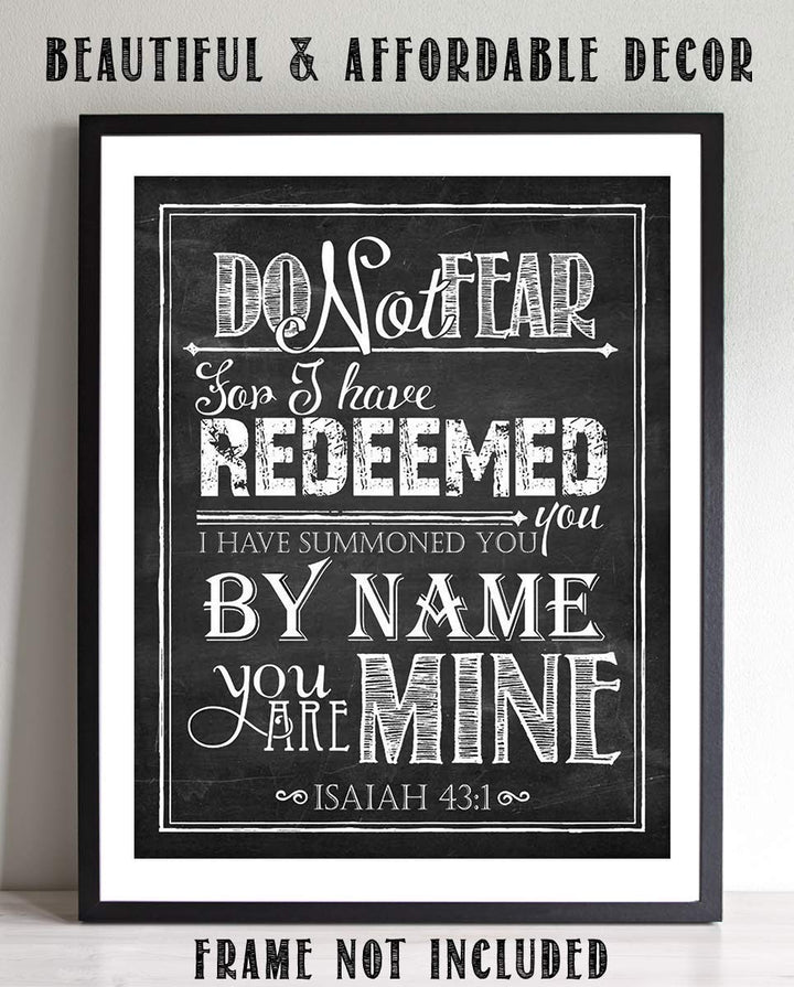 Do Not Fear, For I Have Redeemed You-Isaiah 43:1. Bible Verse Wall Print-8x10"-Chalkboard Scripture Wall Art Replica-Ready to Frame. Home D?cor-Office D?cor-Christian Gifts. Great Verse For Courage.